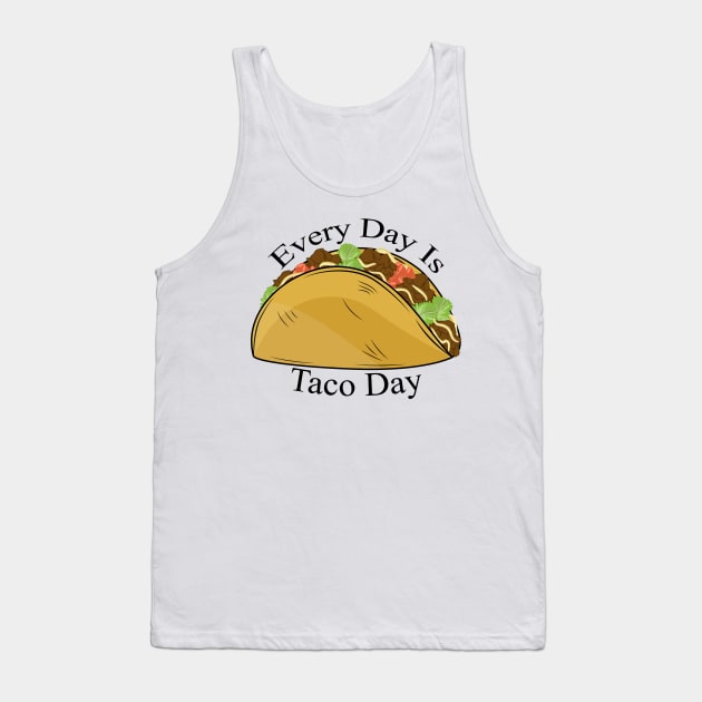 Every Day Is Taco Day Tank Top by Designoholic